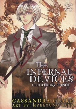 Clockwork Prince: The Mortal Instruments Prequel Clockwork Prince: The Mortal Instruments Prequel