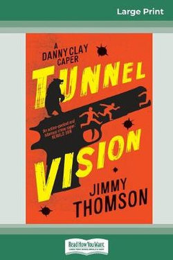 Tunnel Vision (16pt Large Print Edition) Tunnel Vision (16pt Large Print Edition)