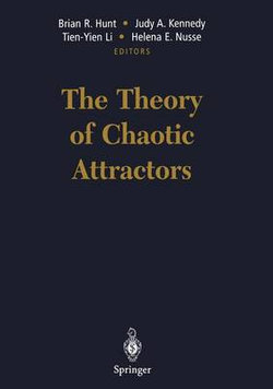 The Theory of Chaotic Attractors The Theory of Chaotic Attractors
