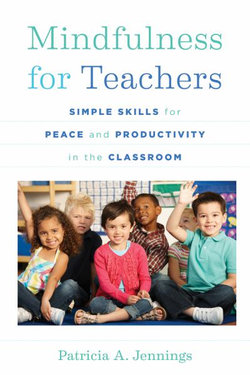 Mindfulness for Teachers Mindfulness for Teachers