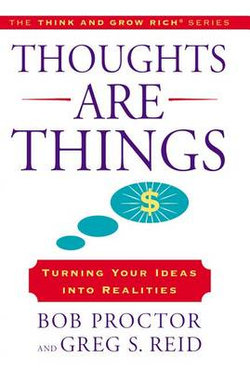 Thoughts Are Things Thoughts Are Things