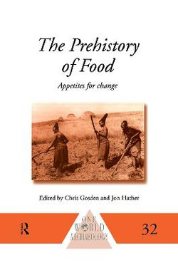 The Prehistory of Food The Prehistory of Food