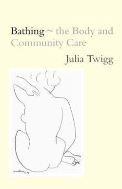 Bathing - the Body and Community Care Bathing - the Body and Community Care