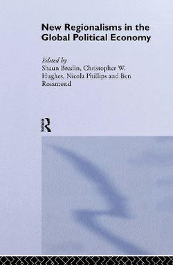 New Regionalism in the Global Political Economy New Regionalism in the Global Political Economy