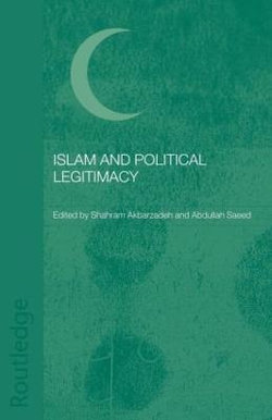Islam and Political Legitimacy Islam and Political Legitimacy