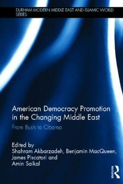 American Democracy Promotion in the Changing Middle East American Democracy Promotion in the Changing Middle East