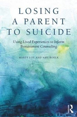 Losing a Parent to Suicide Losing a Parent to Suicide
