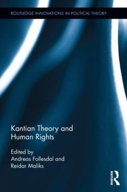 Kantian Theory and Human Rights Kantian Theory and Human Rights