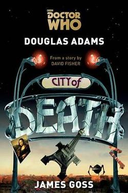 Doctor Who: City of Death Doctor Who: City of Death