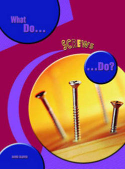 What Do Screws Do What Do Screws Do