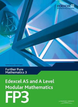 Edexcel AS and A Level Modular Mathematics Further Pure Mathematics 3 FP3 Edexcel AS and A Level Modular Mathematics Further Pure Mathematics 3 FP3