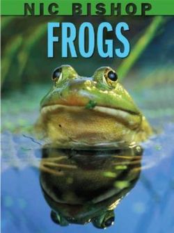 Nic Bishop Frogs Nic Bishop Frogs