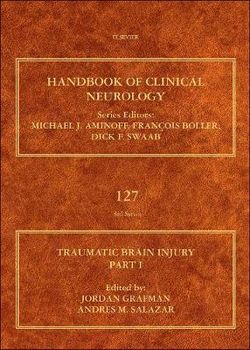 Traumatic Brain Injury, Part I: Volume 127 Traumatic Brain Injury, Part I: Volume 127