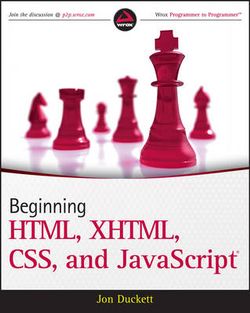 Beginning HTML, XHTML, CSS, and JavaScript Beginning HTML, XHTML, CSS, and JavaScript