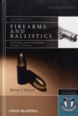 Handbook of Firearms and Ballistics Handbook of Firearms and Ballistics