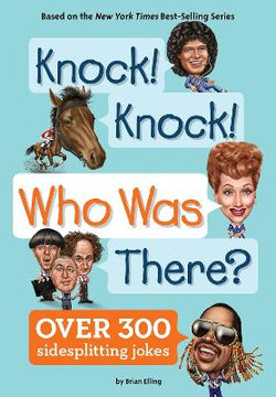 Knock! Knock! Who Was There? Knock! Knock! Who Was There?