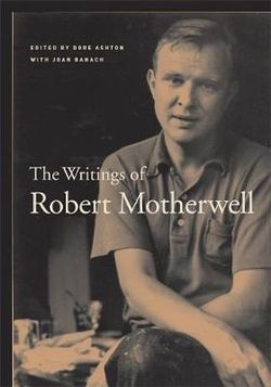 The Writings of Robert Motherwell The Writings of Robert Motherwell