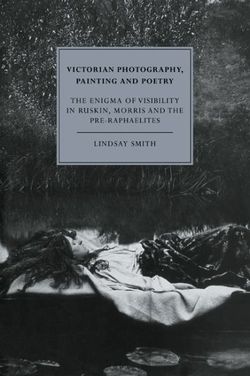 Victorian Photography, Painting and Poetry Victorian Photography, Painting and Poetry