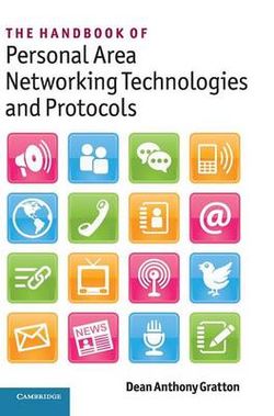 The Handbook of Personal Area Networking Technologies and Protocols The Handbook of Personal Area Networking Technologies and Protocols