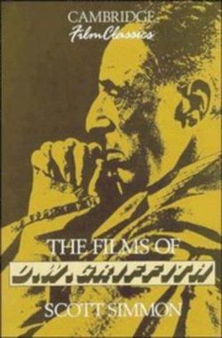 The Films of D. W. Griffith The Films of D. W. Griffith