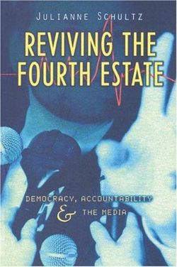 Reviving the Fourth Estate Reviving the Fourth Estate