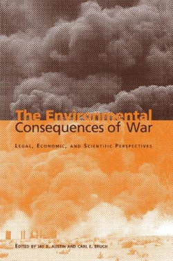 The Environmental Consequences of War The Environmental Consequences of War