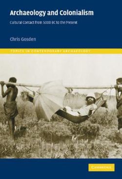 Archaeology and Colonialism Archaeology and Colonialism