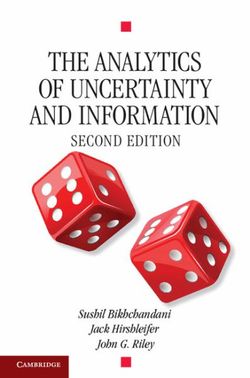 The Analytics of Uncertainty and Information The Analytics of Uncertainty and Information