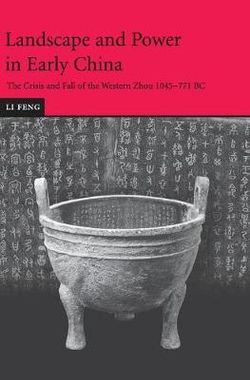 Landscape and Power in Early China Landscape and Power in Early China