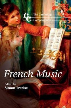 The Cambridge Companion to French Music The Cambridge Companion to French Music