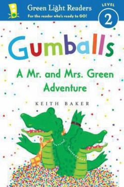 Gumballs: A Mr. and Mrs. Green Adventure GL Readers L2 Gumballs: A Mr. and Mrs. Green Adventure GL Readers L2