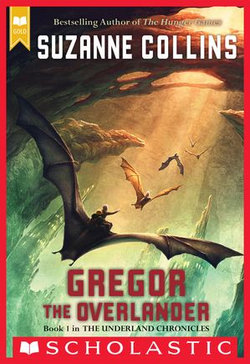 The Underland Chronicles #1: Gregor the Overlander The Underland Chronicles #1: Gregor the Overlander