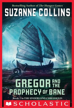 The Underland Chronicles #2: Gregor and the Prophecy of Bane The Underland Chronicles #2: Gregor and the Prophecy of Bane