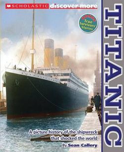 Scholastic Discover More: Titanic Scholastic Discover More: Titanic