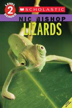 Lizards (Scholastic Reader, Level 2: Nic Bishop #3) Lizards (Scholastic Reader, Level 2: Nic Bishop #3)