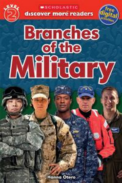 Scholastic Discover More Reader Level 2: Branches of the Military Scholastic Discover More Reader Level 2: Branches of the Military