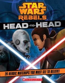 Star Wars Rebels: Head to Head Star Wars Rebels: Head to Head