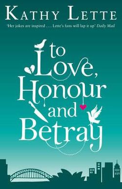 To Love, Honour And Betray To Love, Honour And Betray