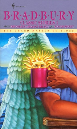 Bradbury Classic Stories 1 Bradbury Classic Stories 1