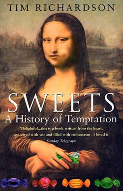 Sweets: A History Of Temptation Sweets: A History Of Temptation