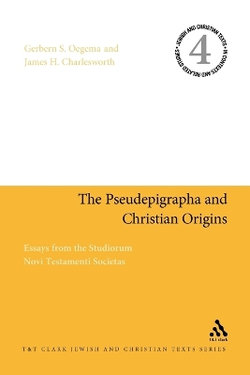 Pseudepigrapha and Christian Origins Pseudepigrapha and Christian Origins