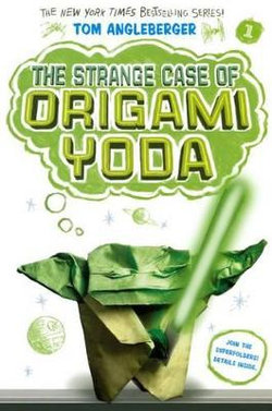 The Strange Case of Origami Yoda The Strange Case of Origami Yoda
