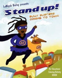 Stand Up! "Bully Busters"...Coming to town Stand Up! "Bully Busters"...Coming to town