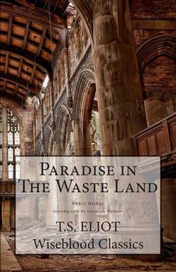 Paradise in The Waste Land Paradise in The Waste Land