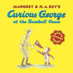 Curious George at the Baseball Game Curious George at the Baseball Game