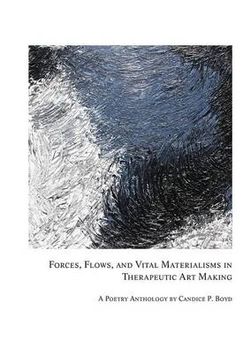 Forces, Flows, and Vital Materialisms Forces, Flows, and Vital Materialisms