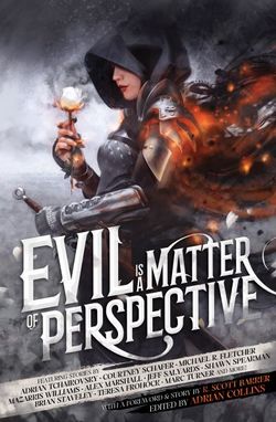 Evil is a Matter of Perspective Evil is a Matter of Perspective