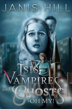 Isis, Vampires and Ghosts - Oh My! Isis, Vampires and Ghosts - Oh My!