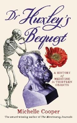 Dr Huxley's Bequest Dr Huxley's Bequest
