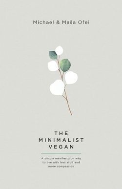 The Minimalist Vegan The Minimalist Vegan